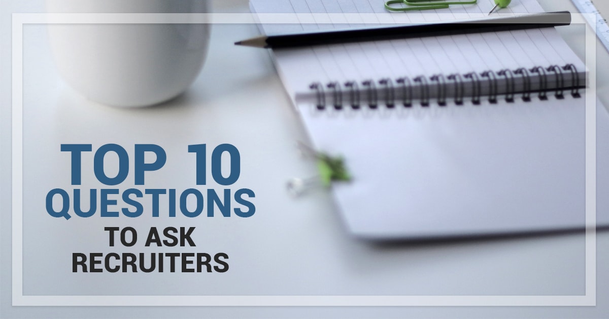 Top 10 Questions to Ask Your Travel Staffing Recruiter