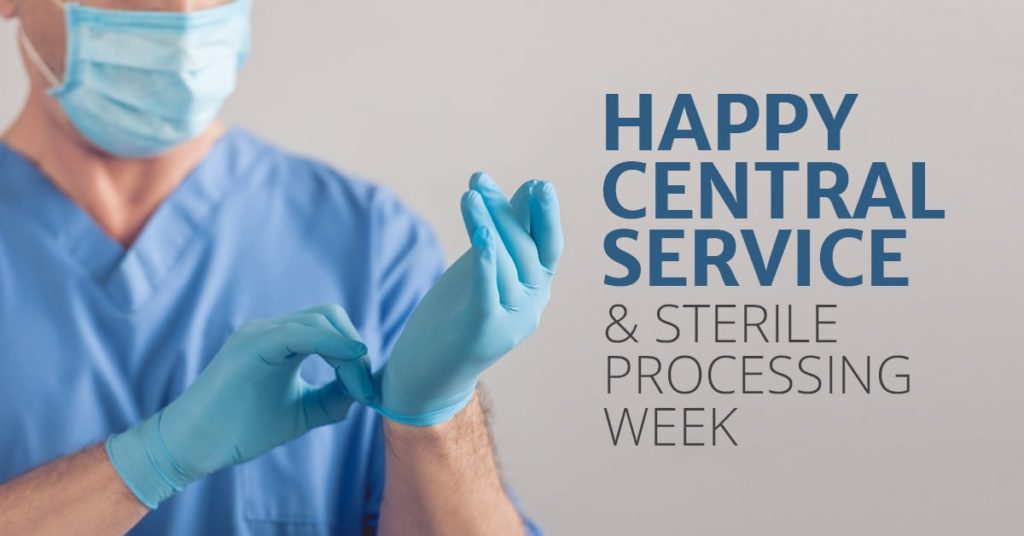 Happy Central Service & Sterile Processing Week!