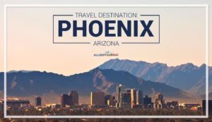 Travel Destination Phoenix AZ