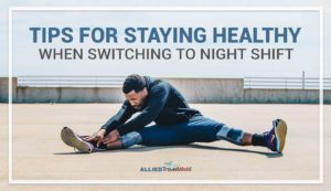 Tips for staying healthy when switching to night shift