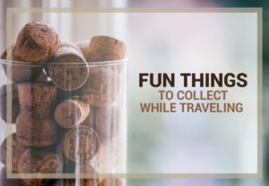 Fun Things To Collect While Traveling