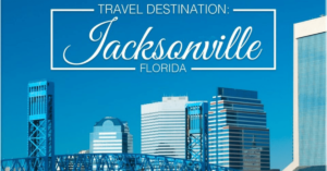 Travel Destination Jacksonville, FL